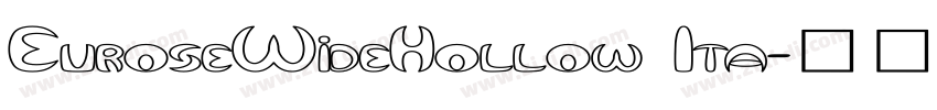 EuroseWideHollow Ita字体转换